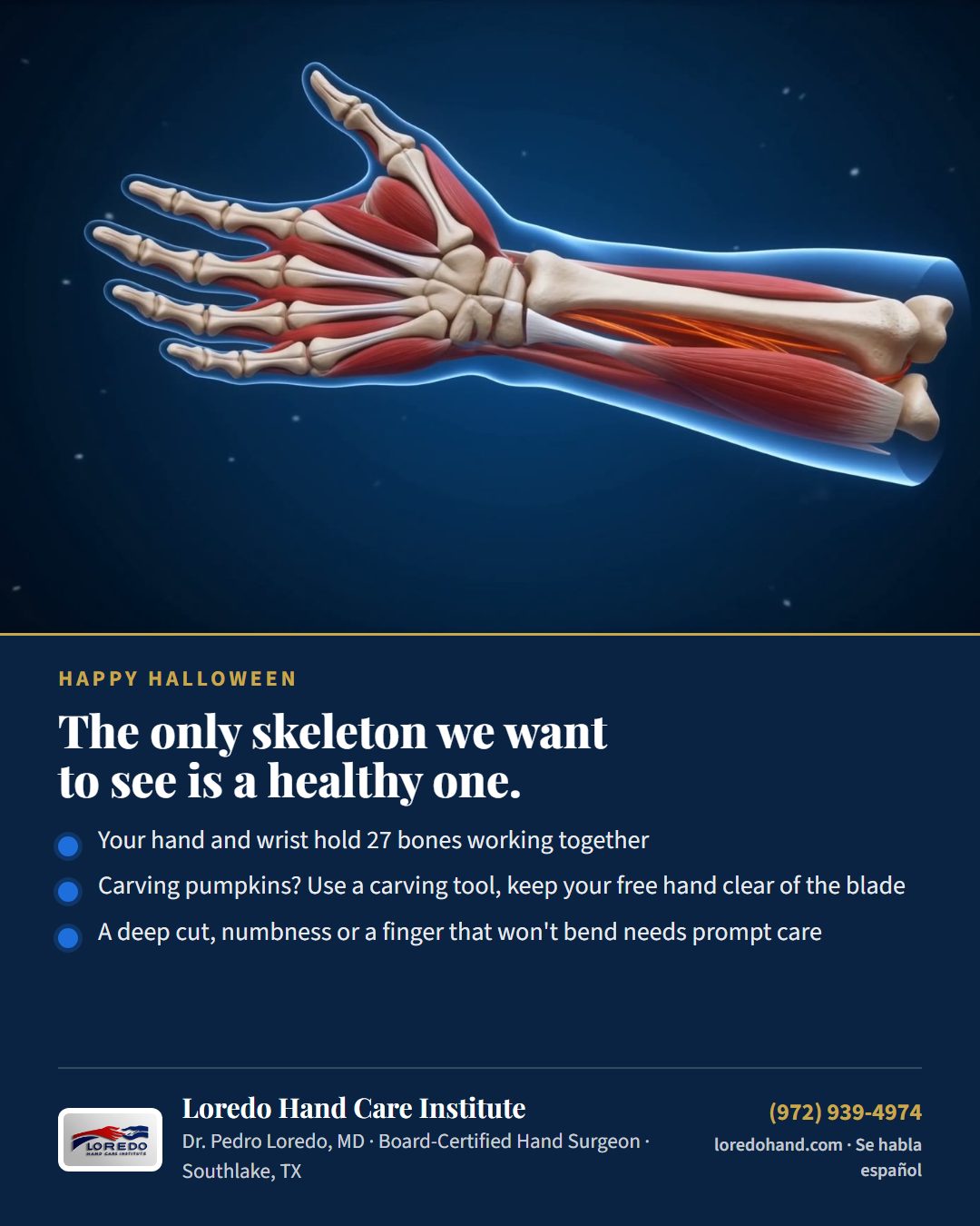 Halloween patient education card from Loredo Hand Care Institute, with a stylized illustration of the bones and muscles of a hand and forearm: your hand and wrist hold 27 bones; use a carving tool and keep your free hand clear of the blade; a deep cut, numbness or a finger that will not bend needs prompt care